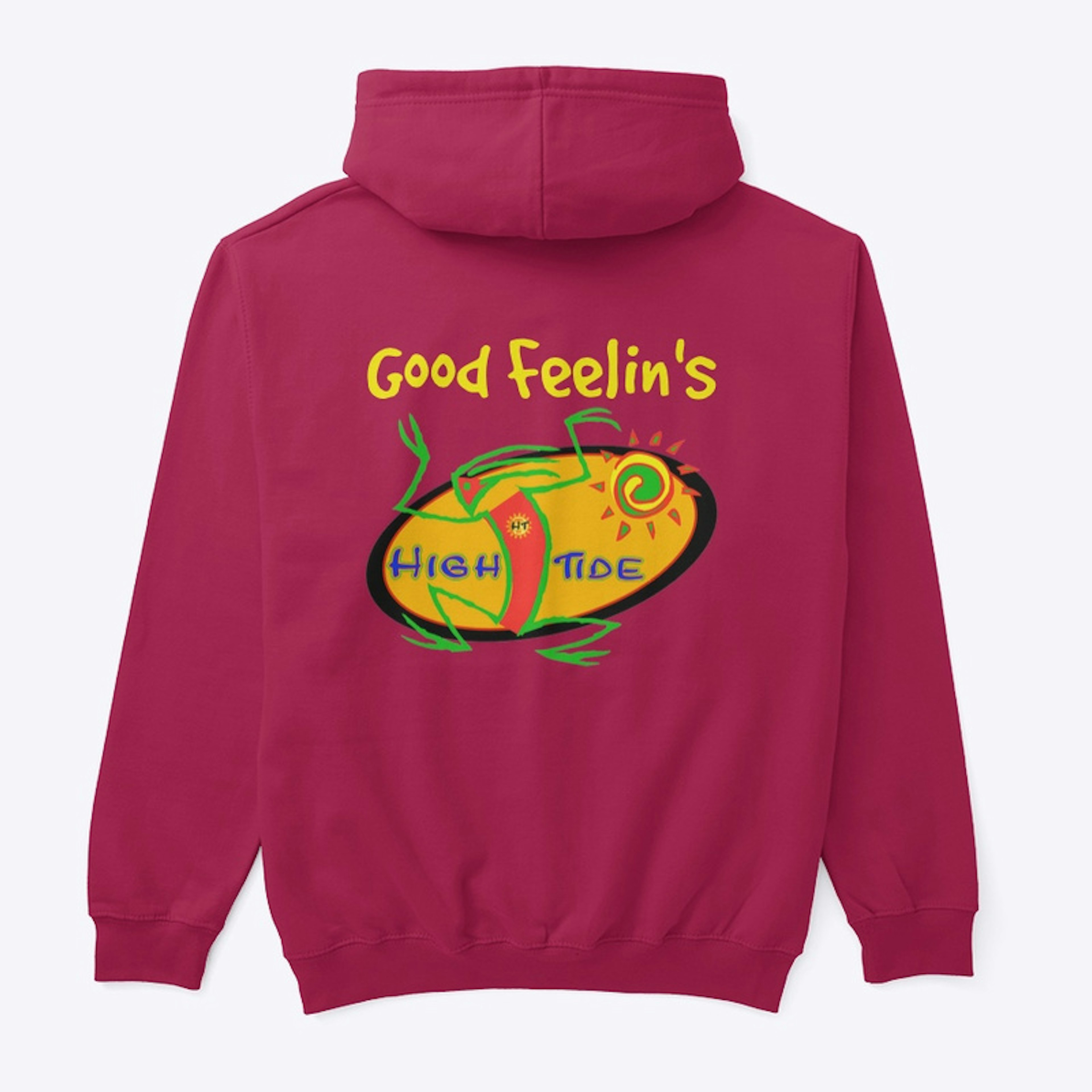 Good Feelin’s - High Tide Band hoodies 